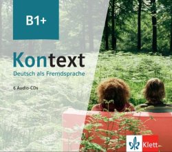 Kontext 1 (B1+) - 6Audio CD zum Kursbuch/Übungsbuch