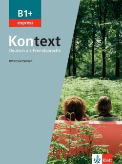 Kontext 1 Express (B1+) - Intensivtrainer