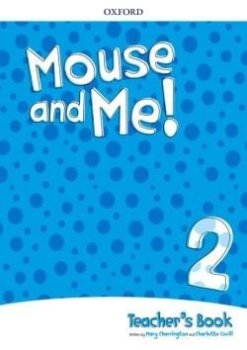 Mouse and Me! 2 Teacher´s Book Pack