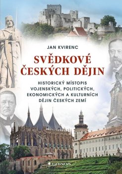 Svědkové českých dějin - Historický místopis vojenských, politických, ekonomických a kulturních dějin českých zemí