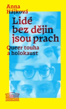 Lidé bez dějin jsou prach - Queer touha