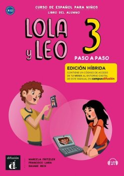 Lola y Leo 3 paso a paso (A2.1) - Edición híbrida Libro del alumno + Campus (12 meses)