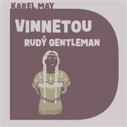 Vinnetou - Rudý gentleman