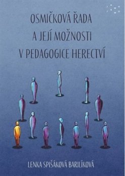 Osmičková řada a její možnosti v pedagogice herectví