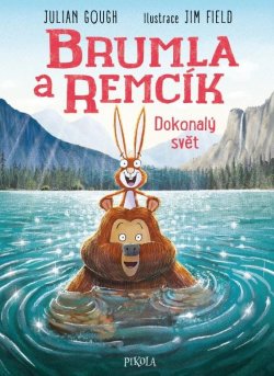 Brumla a Remcík: Dokonalý svět