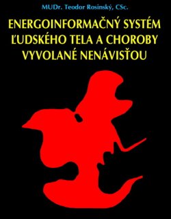 Energoinformačný systém ľudského tela a choroby vyvolané nenávisťou