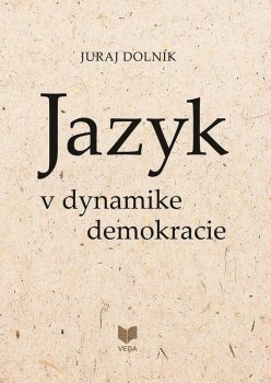 Jazyk v dynamike demokracie (slovensky)