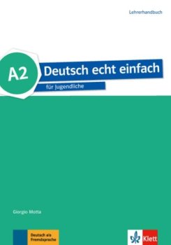 Deutsch echt einfach! 2 (A2) - Lehrerhandbuch