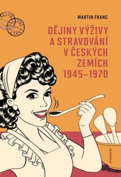 Dějiny výživy a stravování v českých zemích1945-1970