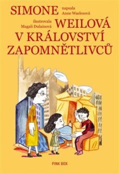 Simone Weilová v království Zapomnětlivců