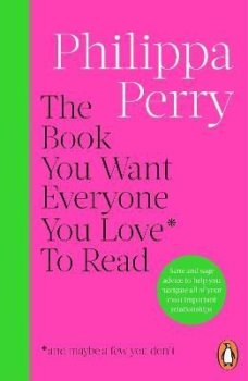 Book You Want Everyone You Love* To Read *(and maybe a few you don´t)