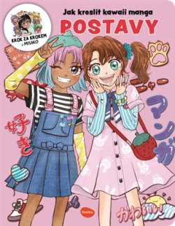 Jak kreslit kawaii manga POSTAVY – Krok za krokem s MISAKO