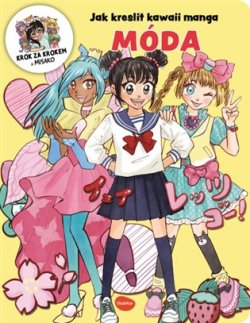 Jak kreslit kawaii manga MÓDA – Krok za krokem s MISAKO