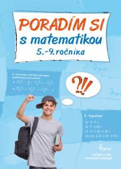 Poradím si s matematikou 5.-9. ročníka