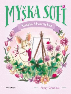 Myška Sofi 5: Kliatba štvorlístka