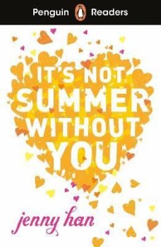 Penguin Readers Level 4: It´s Not Summer Without You (ELT Graded Reader)