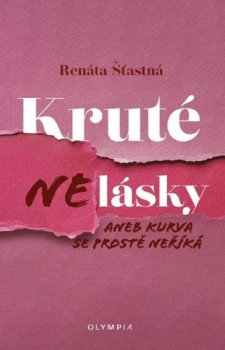 Kruté nelásky aneb kurva se prostě neříká