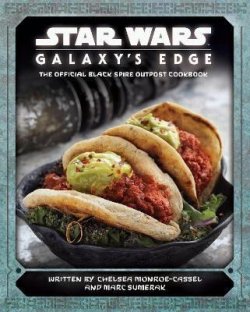 Star Wars - Galaxy´s Edge: The Official Black Spire Outpost Cookbook