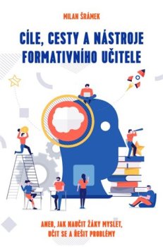 Cíle, cesty a nástroje formativního učitele