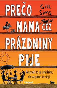 Prečo mama cez prázdniny pije