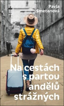 Na cestách s partou andělů strážných