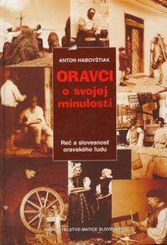 Oravci o svojej minulosti